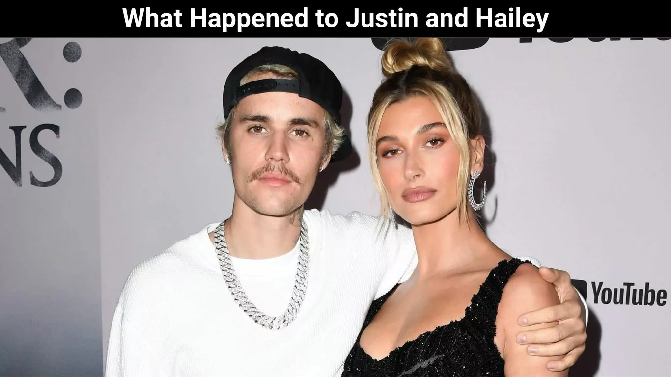 What Happened to Justin and Hailey