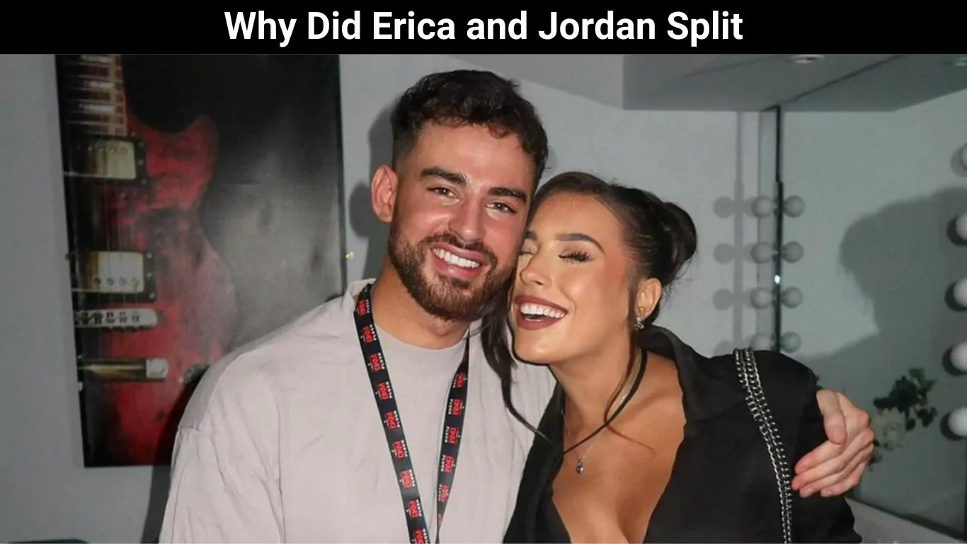 Why Did Erica and Jordan Split