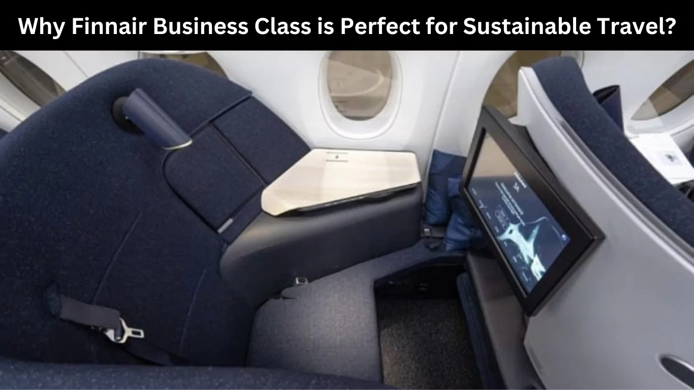 Why Finnair Business Class is Perfect for Sustainable Travel