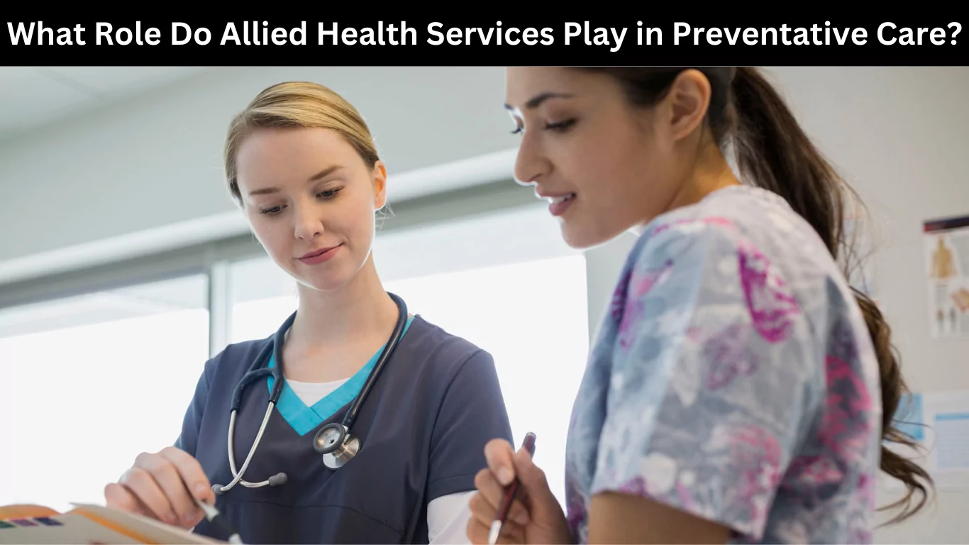 What Role Do Allied Health Services Play in Preventative Care